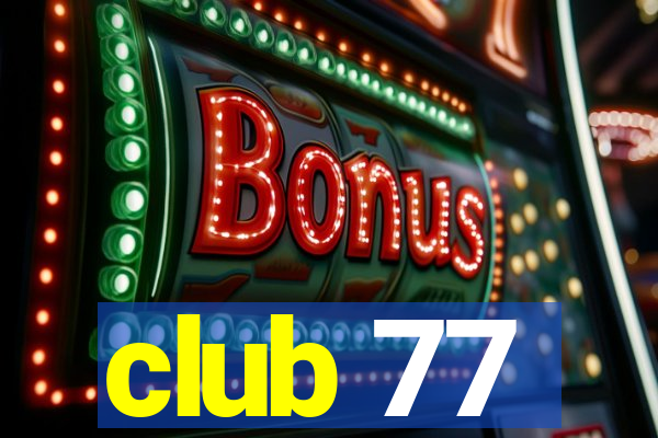 club 77